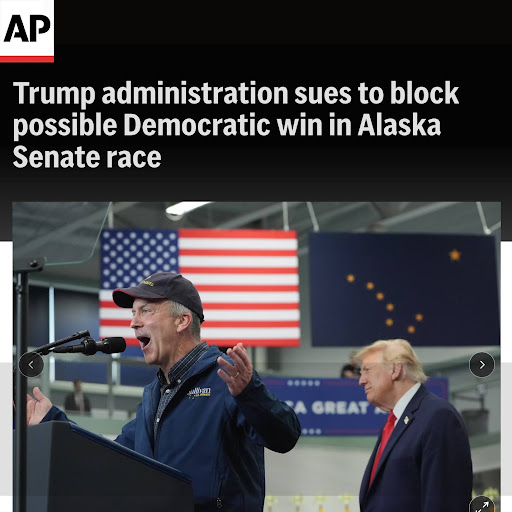 Associated Press News Headline: Trump administration sues to block possible Democratic win in Alaska Senate race
