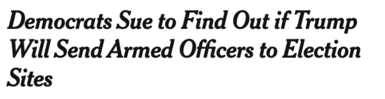 Democrats Sue to Find Out if Trump Will Send Armed Officers to Election Sites