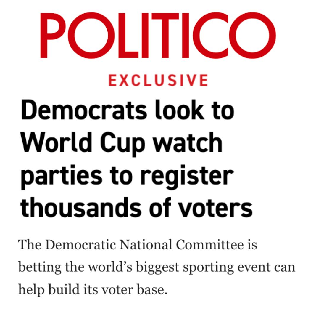 POLITICO: Democrats look to World Cup watch parties to register thousands of voters
The Democratic National Committee is betting the world's biggest sporting event can help build its voter base